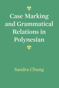 Title: Case Marking and Grammatical Relations in Polynesian, Author: Sandra Chung