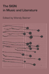 Title: The Sign in Music and Literature, Author: Wendy Steiner