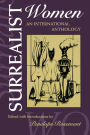Surrealist Women: An International Anthology / Edition 1