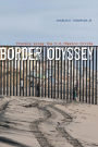 Border Odyssey: Travels along the U.S./Mexico Divide