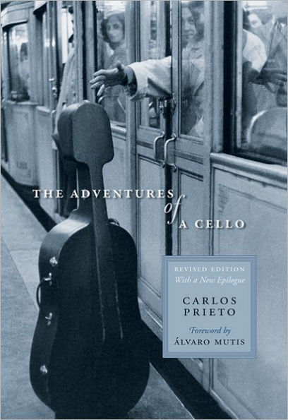 The Adventures of a Cello: Revised Edition, with a New Epilogue