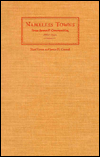 Nameless Towns: Texas Sawmill Communities, 1880-1942