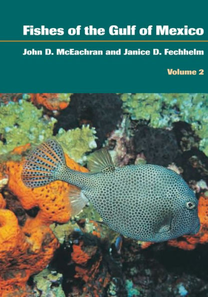 Fishes of the Gulf of Mexico, Volume 2: Scorpaeniformes to Tetraodontiformes