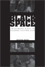 Black Space: Imagining Race in Science Fiction Film