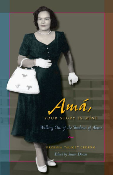 Amá, Your Story Is Mine: Walking Out of the Shadows of Abuse