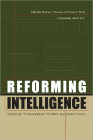 Title: Reforming Intelligence: Obstacles to Democratic Control and Effectiveness, Author: Thomas C. Bruneau