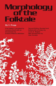 Title: Morphology of the Folktale: Second Edition / Edition 2, Author: V. Propp