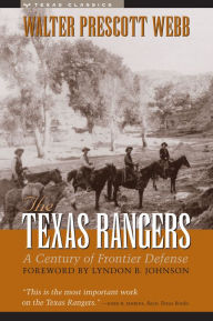 Title: The Texas Rangers: A Century of Frontier Defense, Author: Walter Prescott Webb