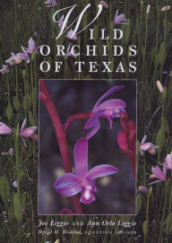 Title: Wild Orchids of Texas, Author: Joe Liggio