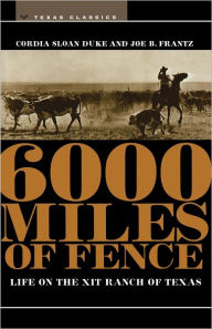 Title: 6000 Miles of Fence, Author: Cordia Sloan Duke