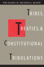 Tribes, Treaties, and Constitutional Tribulations