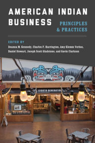 Title: American Indian Business: Principles and Practices, Author: Deanna M. Kennedy