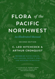 Title: Flora of the Pacific Northwest: An Illustrated Manual, Author: C. Leo Hitchcock