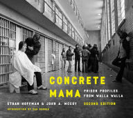 Title: Concrete Mama: Prison Profiles from Walla Walla, Author: John A. McCoy