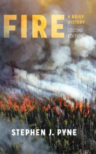 Title: Fire: A Brief History, Author: Stephen J. Pyne