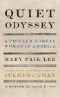 Quiet Odyssey: A Pioneer Korean Woman in America