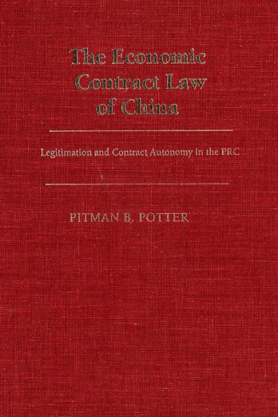 The Economic Contract Law of China: Legitimation and Contract Autonomy in the PRC