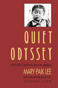 Quiet Odyssey: A Pioneer Korean Woman in America