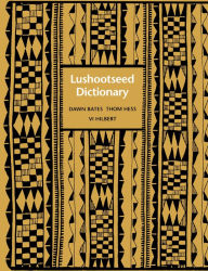 Title: Lushootseed Dictionary, Author: Dawn Bates