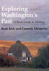 Title: Exploring Washington's Past: A Road Guide to History, Author: Ruth Kirk