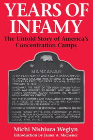 Years of Infamy: The Untold Story of America's Concentration Camps / Edition 1