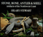 Stone, Bone, Antler and Shell: Artifacts of the Northwest Coast
