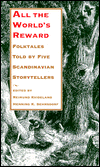 All the World's Reward: Folktales Told by Five Scandinavian Storytellers