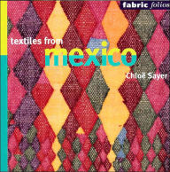 Textiles from Mexico (Fabric Folios Series)