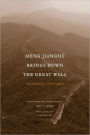 Meng Jiangnu Brings Down the Great Wall: Ten Versions of a Chinese Legend