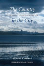 The Country in the City: The Greening of the San Francisco Bay Area