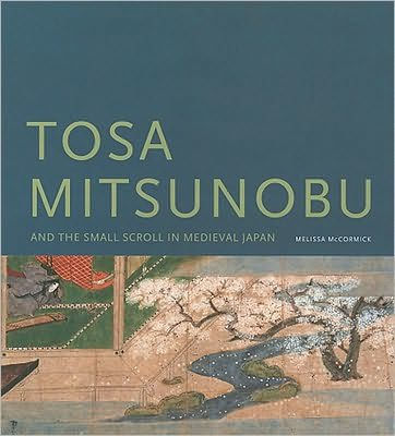 Tosa Mitsunobu and the Small Scroll in Medieval Japan