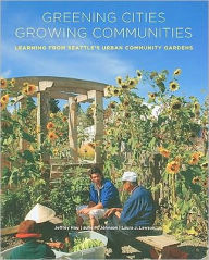 Title: Greening Cities, Growing Communities, Author: Jeffrey Hou