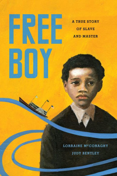 Free Boy: A True Story of Slave and Master