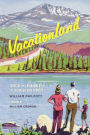 Vacationland: Tourism and Environment in the Colorado High Country