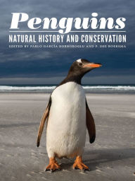 Title: Penguins: Natural History and Conservation, Author: Pablo Garcia Borboroglu