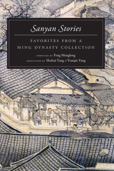 Sanyan Stories: Favorites from a Ming Dynasty Collection