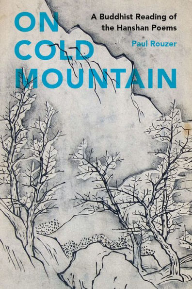 On Cold Mountain: A Buddhist Reading of the Hanshan Poems