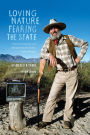 Loving Nature, Fearing the State: Environmentalism and Antigovernment Politics before Reagan