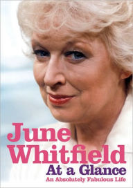 June Whitfield: At a Glance: An Absolutely Fabulous Life