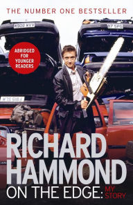 Title: On The Edge: My Story, Author: Richard Hammond