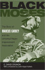 Black Moses: The Story of Marcus Garvey and the Universal Negro Improvement Association