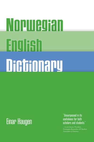 Norwegian-English Dictionary: A Pronouncing and Translating Dictionary of Modern Norwegian (Bokmål and Nynorsk) with a Historical and Grammatical Introduction / Edition 1