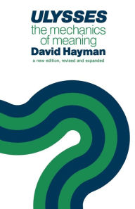Title: Ulysses: The Mechanics of Meaning / Edition 2, Author: David Hayman