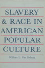 Slavery And Race: In American Popular Culture / Edition 1