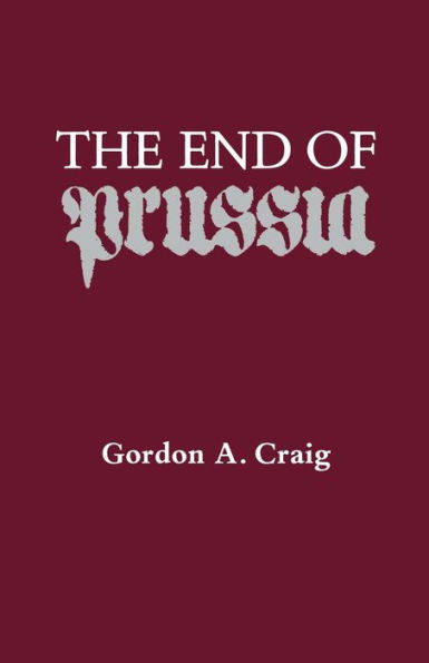 The End of Prussia