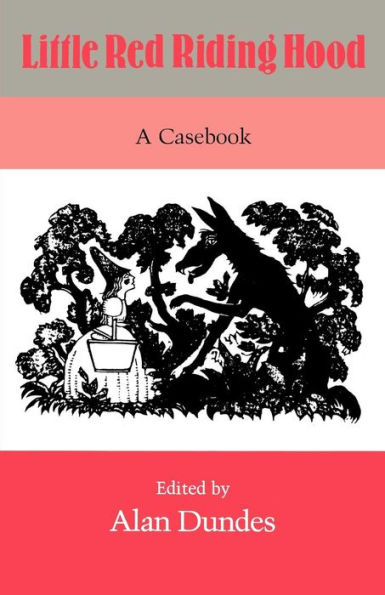 Little Red Riding Hood: A Casebook / Edition 1