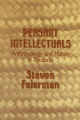 Peasant Intellectuals: Anthropology and History in Tanzania / Edition 1