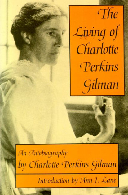 the-living-of-charlotte-perkins-gilman-an-autobiography-by-charlotte