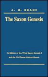 The Saxon Genesis: An Edition of the West Saxon Genesis B and the Old Saxon Vatican Genesis