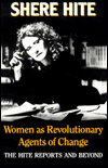 Women As Revolutionary Agents of Change: The Hite Reports and Beyond